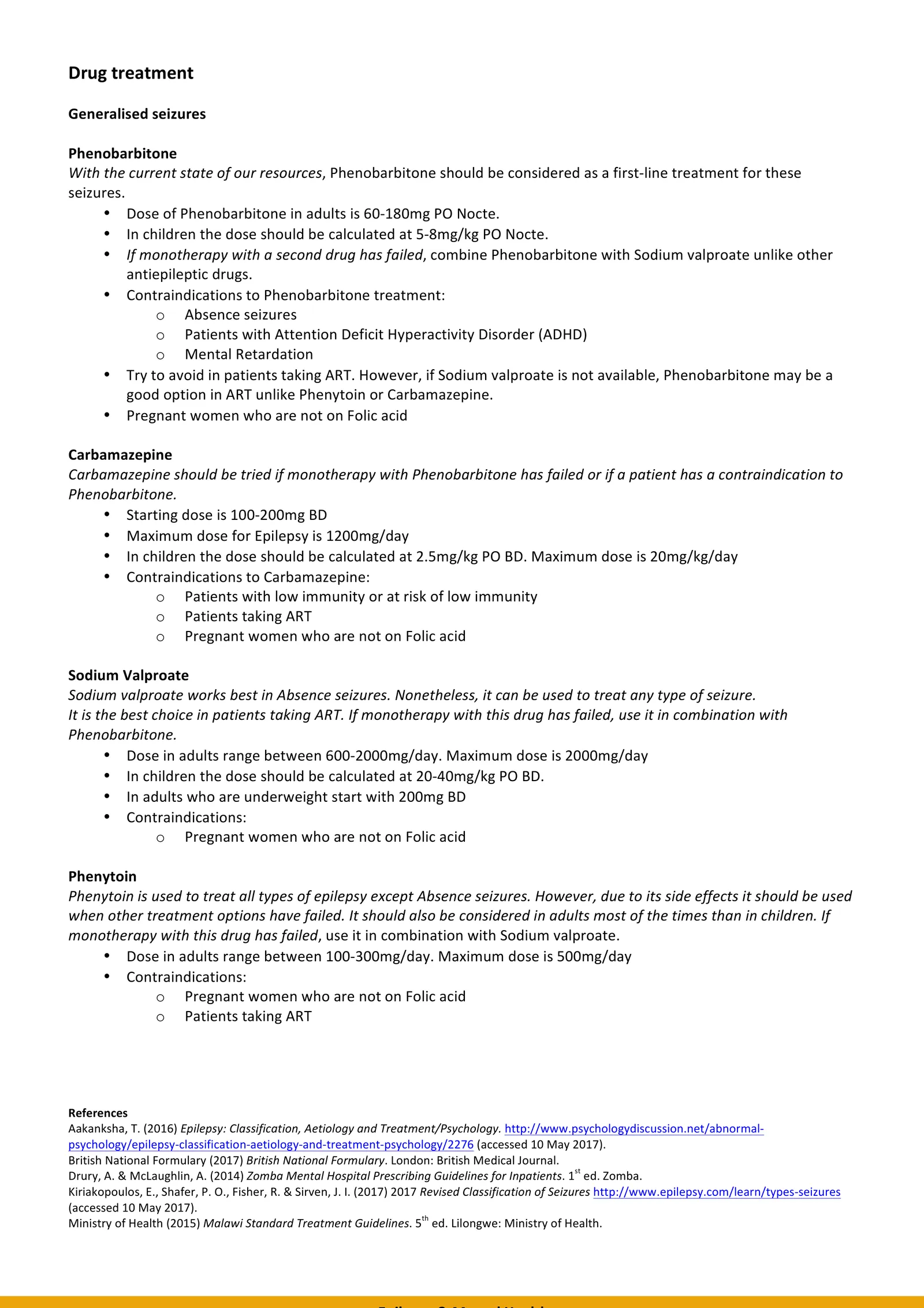 Epilepsy — Drug treatment: phenobarbitone, carbamazepine, valproate, phenytoin